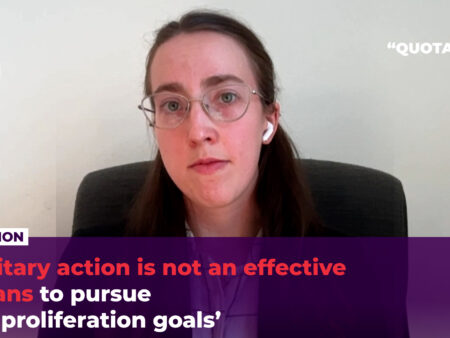 ‘Military action is not an effective means to pursue nonproliferation’