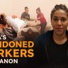Africa’s abandoned workers in Lebanon