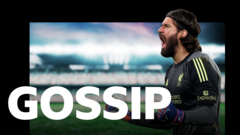 Juventus make Alisson top target – Tuesday’s gossip