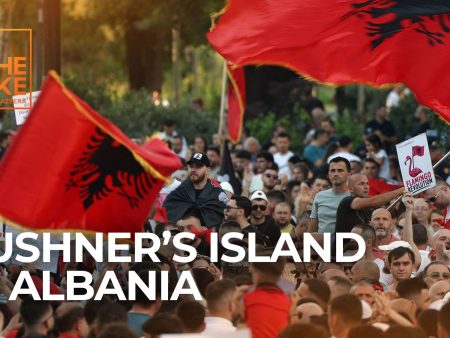 Inside Albania’s protests over Jared Kushner’s resort